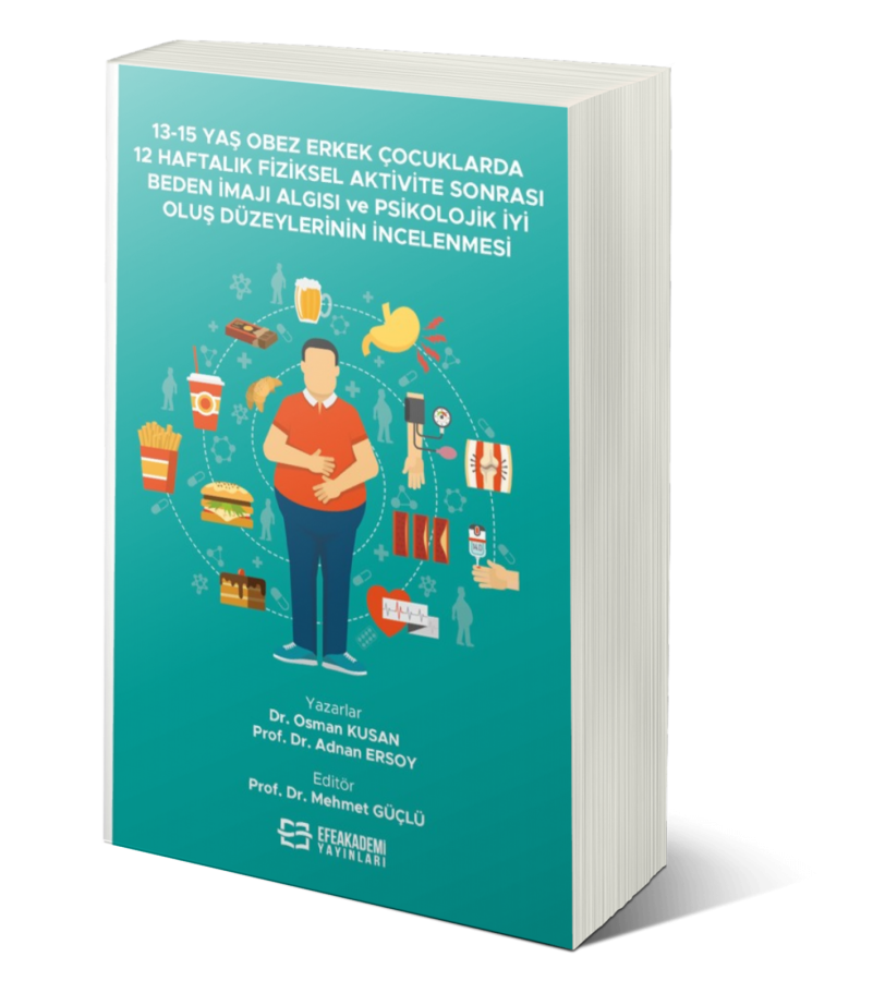 13-15 Yaş Obez Erkek Çocuklarda 12 Haftalık Fiziksel Aktivite Sonrası Beden İmajı Algısı ve Psikolojik İyi Oluş Düzeylerinin İncelenmesi