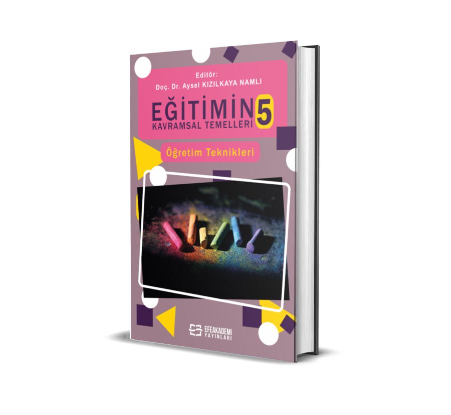Eğitimin Kavramsal Temelleri 5: Öğretim Teknikleri (Ciltli)