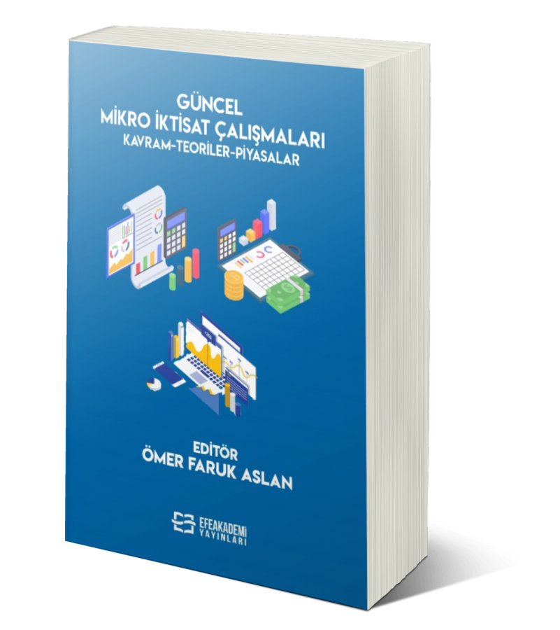 Güncel Mikro İktisat Çalışmaları Kavram-Teoriler-Piyasalar