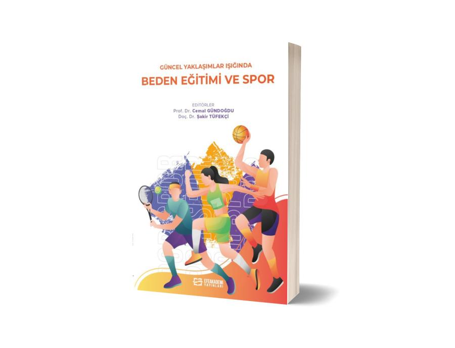 Güncel Yaklaşımlar Işığında Beden Eğitimi ve Spor