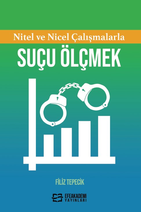 Nitel ve Nicel Çalışmalarla  SUÇU ÖLÇMEK