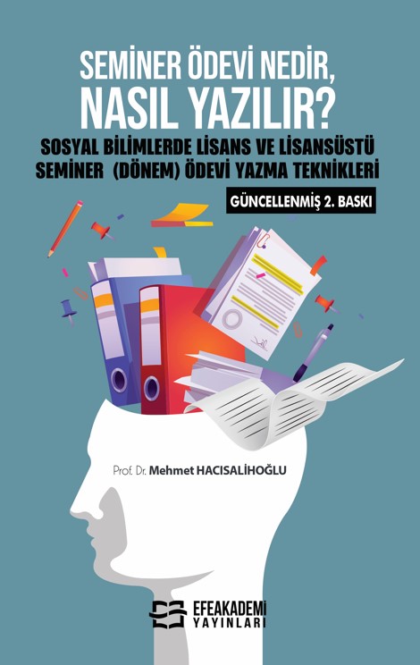 SEMİNER ÖDEVİ NEDİR, NASIL YAZILIR? Sosyal Bilimlerde Lisans ve Lisansüstü Seminer (Dönem) Ödevi Yazma Teknikleri