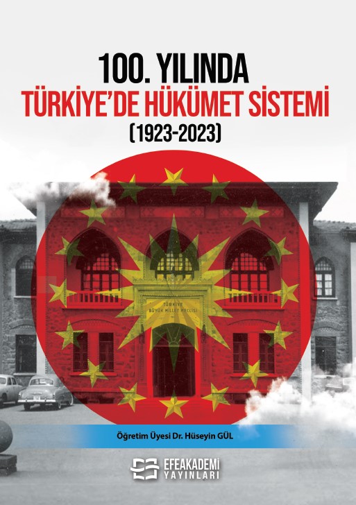 100.YILINDA TÜRKİYE’DE HÜKÜMET SİSTEMİ (1923-2023)