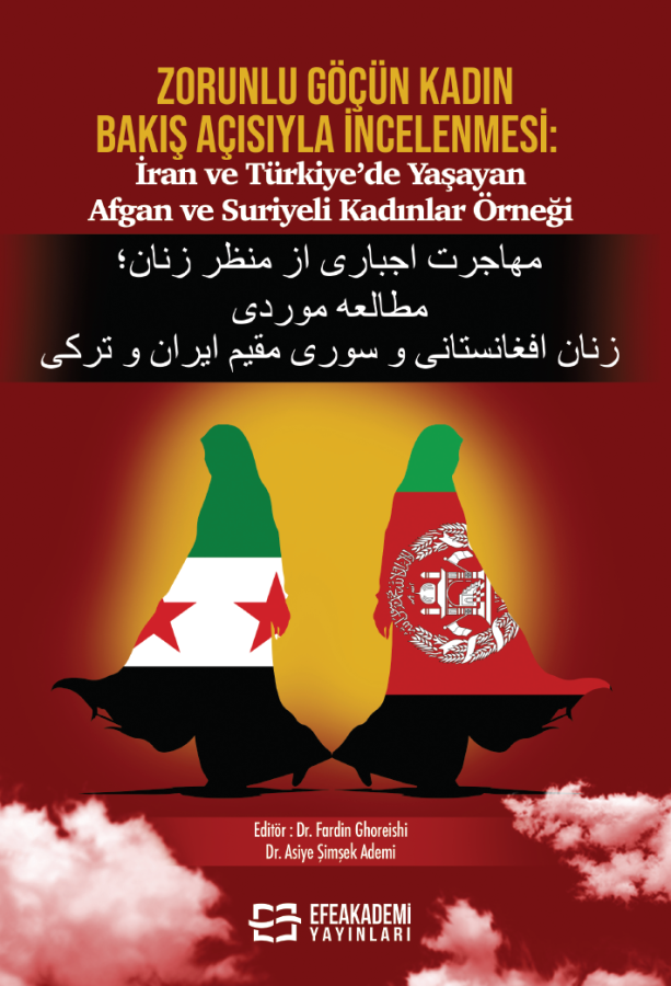 ZORUNLU GÖÇÜN KADIN BAKIŞ AÇISIYLA İNCELENMESİ: İRAN VE TÜRKİYE’DE YAŞ