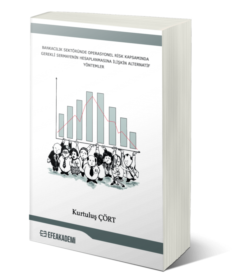 Bankacılık Sektöründe Operasyonel Risk Kapsamında Gerekli Sermayenin Hesaplanmasına İlişkin Alternatif Yöntemler