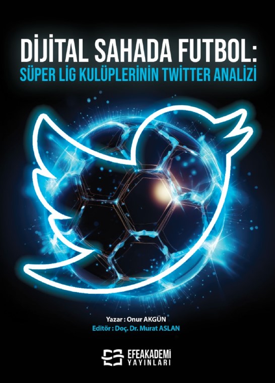 Dijital Sahada Futbol: Süper Lig Kulüplerinin Twitter Analizi