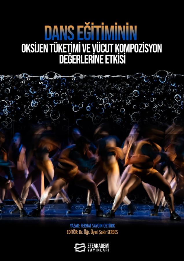 E-Kitap - DANS EĞİTİMİNİN OKSİJEN TÜKETİMİ VE VÜCUT KOMPOZİSYON DEĞERLERİNE ETKİSİ