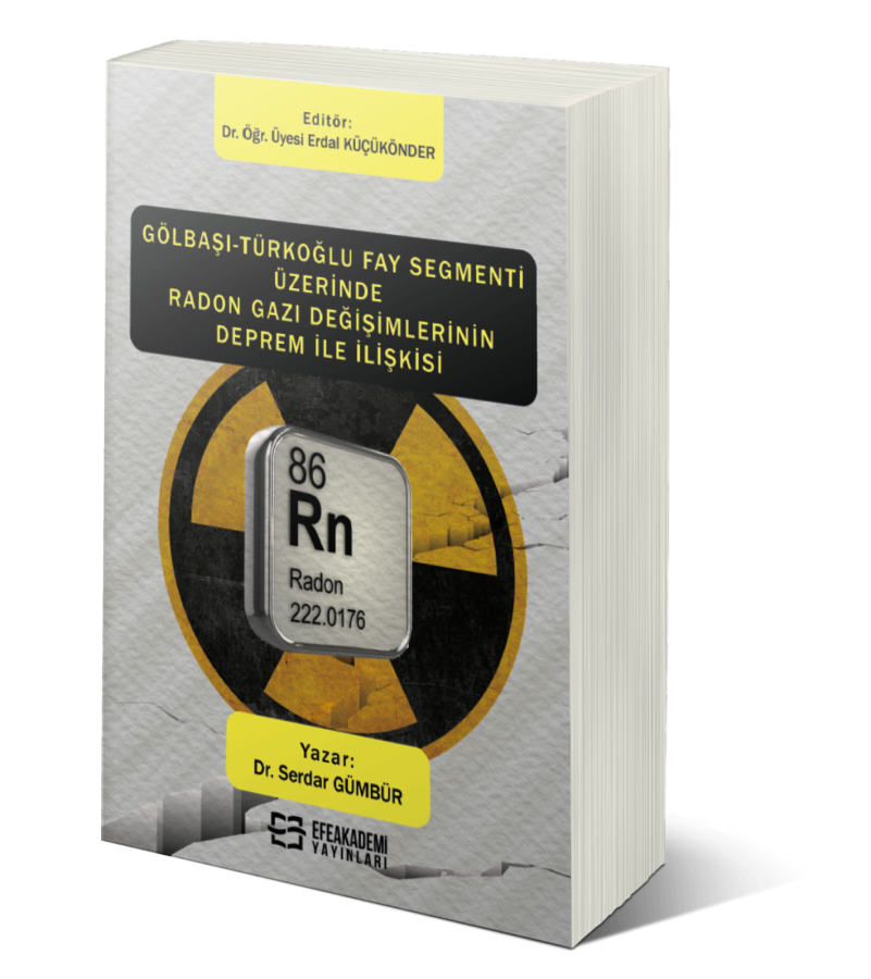 Gölbaşı-Türkoğlu Fay Segmenti Üzerinde Radon Gazı Değişimlerinin Deprem İle İlişkisi