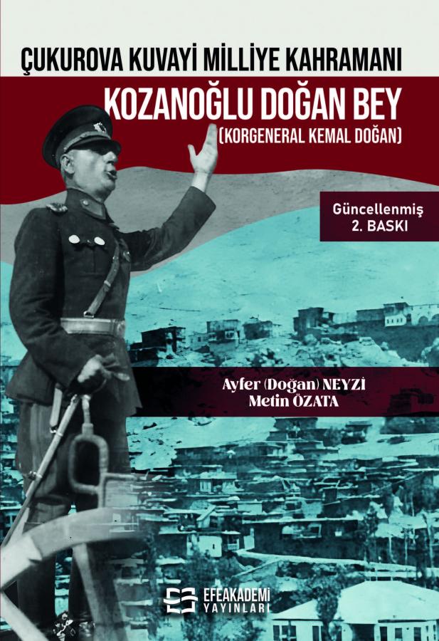 ÇUKUROVA KUVAYİ MİLLİYE KAHRAMANI KOZANOĞLU DOĞAN BEY (KORGENERAL KEMAL DOĞAN)