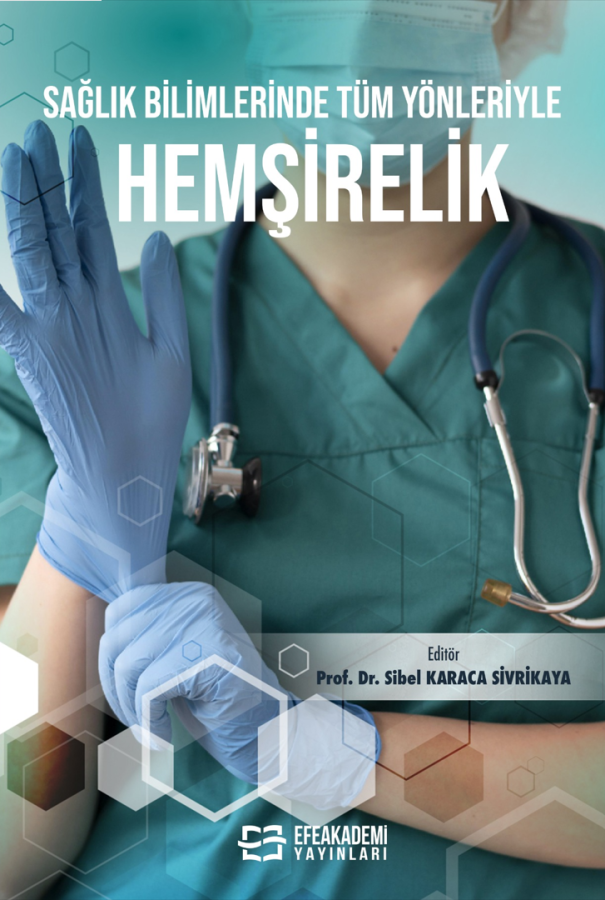 Sağlık Bilimlerinde Tüm Yönleriyle Hemşirelik