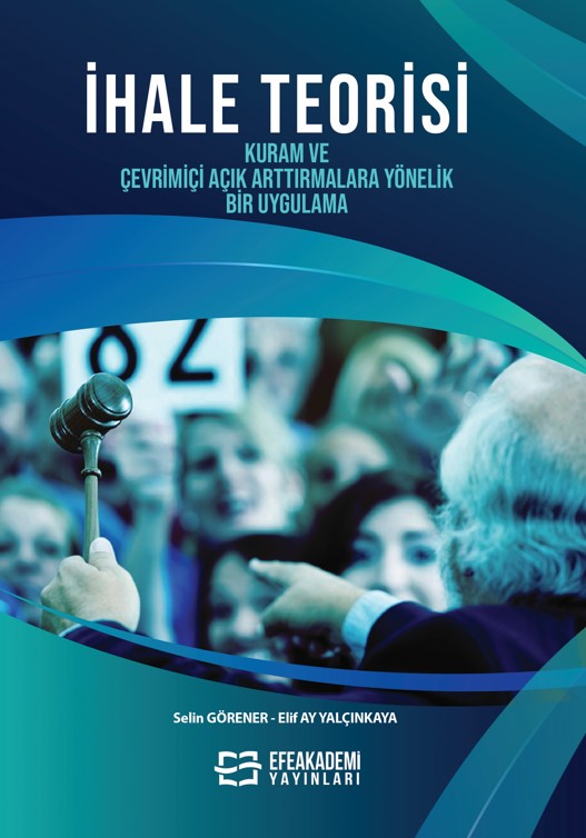 İHALE TEORİSİ  Kuram ve Çevrimiçi Açık Arttırmalara Yönelik Bir Uygulama