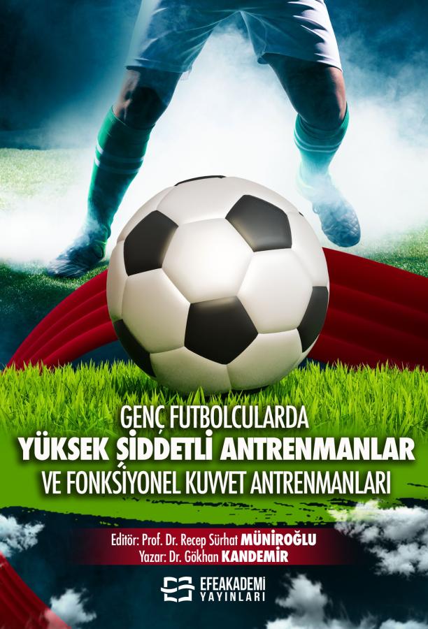 E-Kitap - Genç Futbolcularda Yüksek Şiddetli Antrenmanlar ve Fonksiyonel Kuvvet Antrenmanları