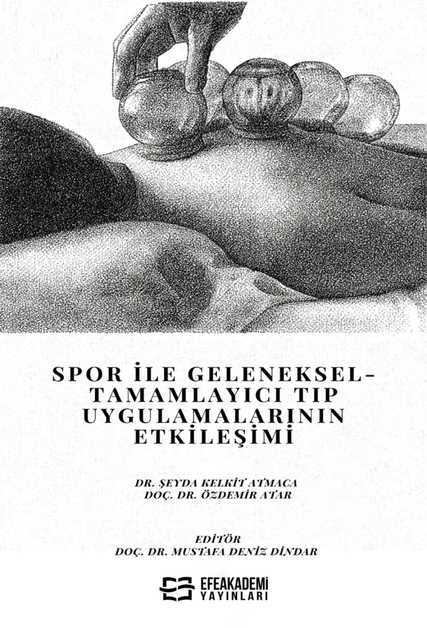 E-Kitap - Spor ile Geleneksel-Tamamlayıcı Tıp Uygulamalarının Etkileşimi