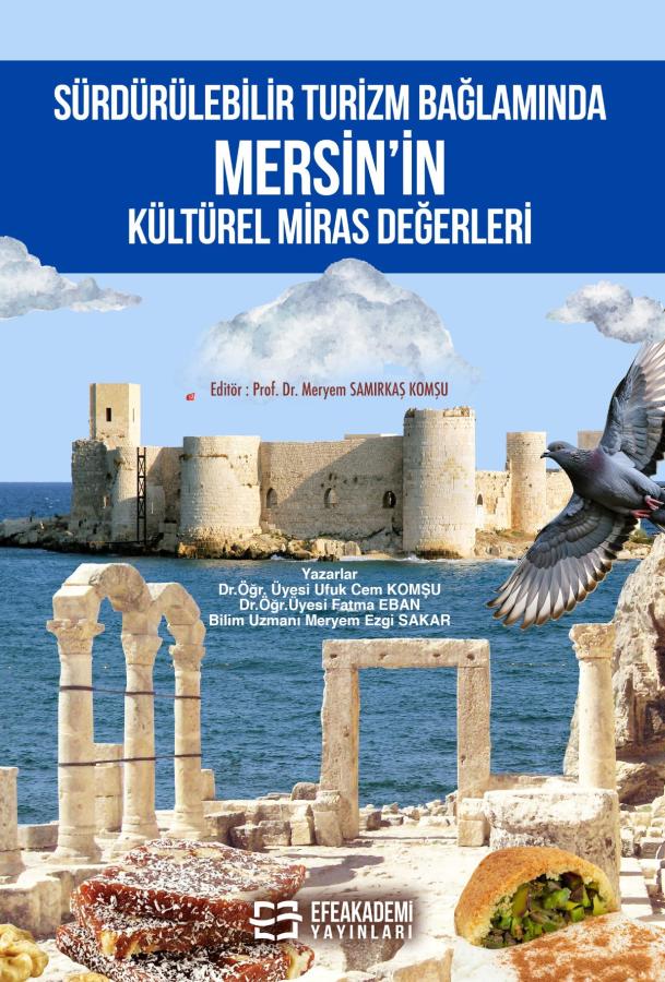 Sürdürülebilir Turizm Bağlamında Mersin’in Kültürel Miras Değerleri