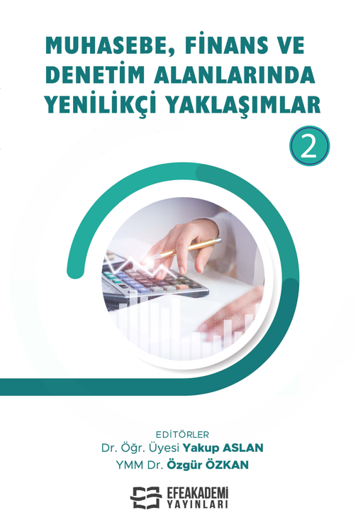Muhasebe, Finans ve Denetim Alanlarında Yenilikçi Yaklaşımlar - 2 (Ciltli)
