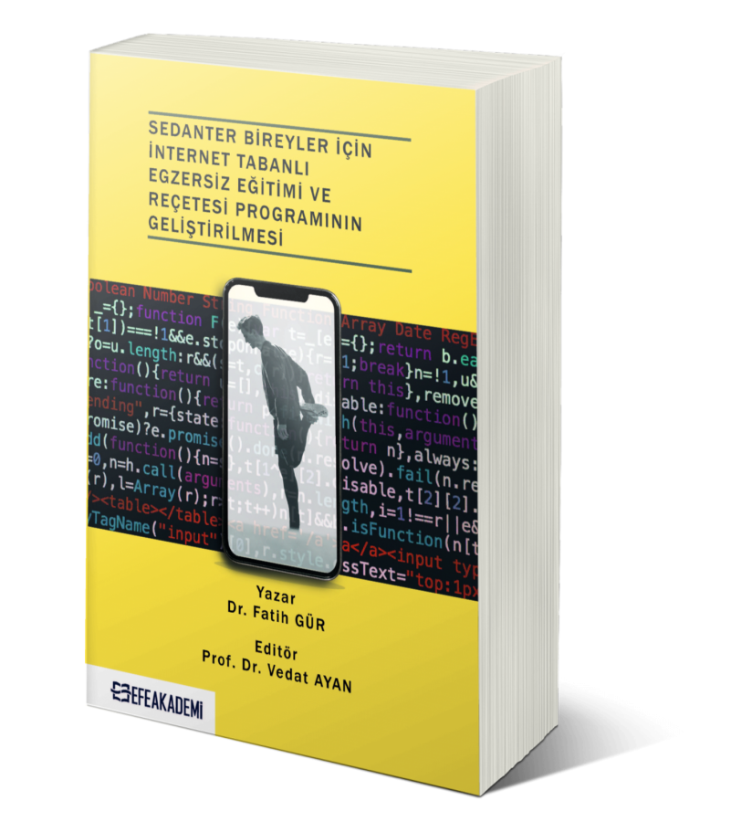 Sedanter Bireyler İçin İnternet Tabanlı Egzersiz Eğitimi ve Reçetesi Programının Geliştirilmesi