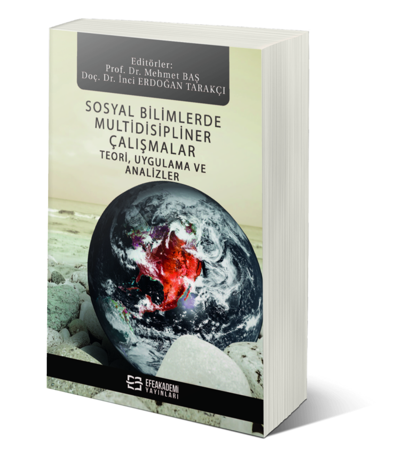 Sosyal Bilimlerde Multidisipliner Çalışmalar Teori, Uygulama Ve Analizler