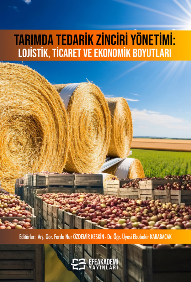 Tarımda Tedarik Zinciri Yönetimi: Lojistik, Ticaret ve Ekonomik Boyutları