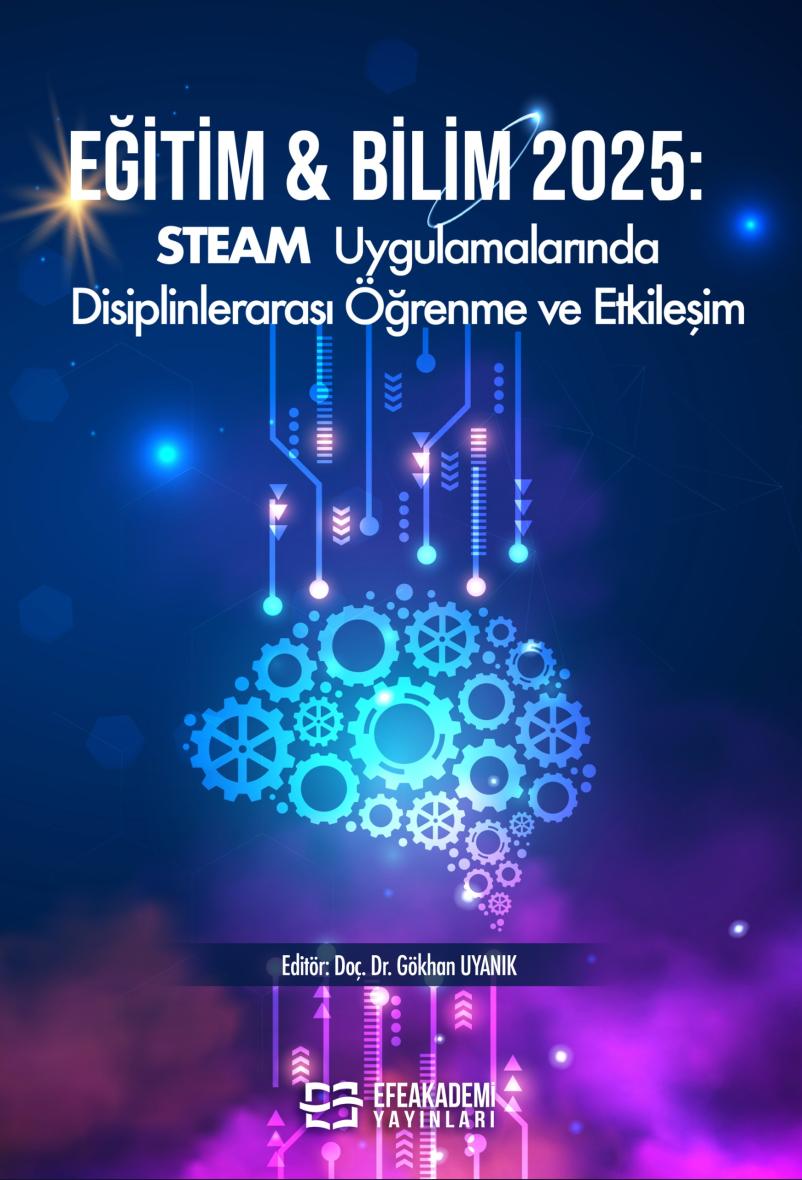 25 ARALIK 2025 - EĞİTİM & BİLİM 2025: STEAM
Uygulamalarında Disiplinlerarası Öğrenme ve
Etkileşim